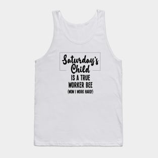 Saturday's Child is a Busy Bee Tank Top